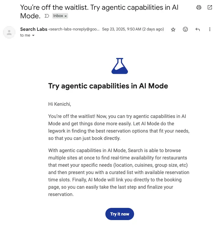 You’re off the waitlist. Try agentic capabilities in AI Mode.