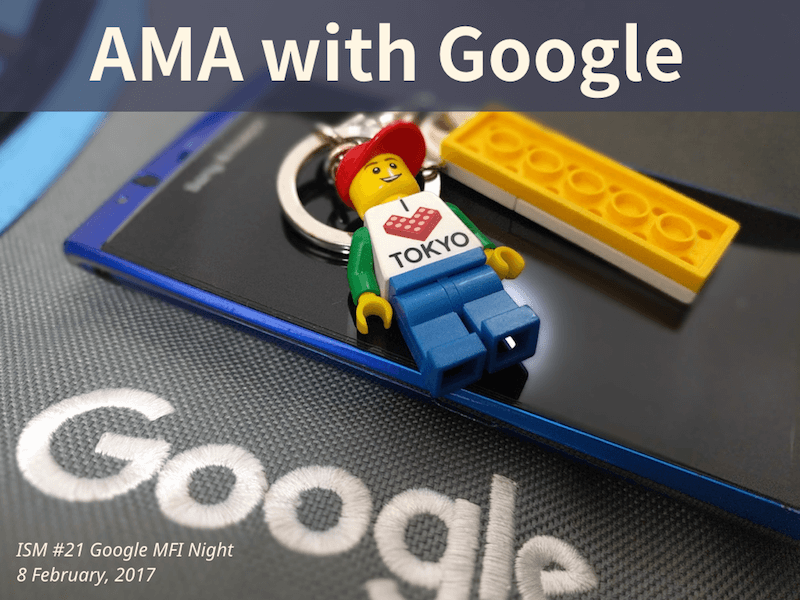 AMA with Google at ISM #21 Google MFI Night