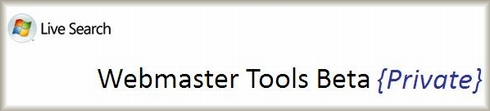 Live Search Webmaster Tools Beta Private